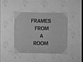 FramesFromARoom