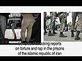 IranSamplesofshockingreportsontortureandrapeintheprisonsoftheIslamicRepublic