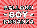 BalloonBoyBonanza