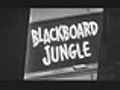 BlackboardJungletrailer