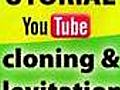 YouTubeVideoTutorial5CloneYourselfandLevitation