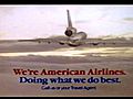1981CommercialAmericanAirlinesWereAmericanAirlinesDoingwhatwedobest