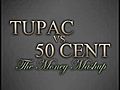 Tupacvs50CentMoneyMashup