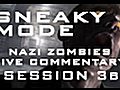 SneakymodeNaziZombiesLiveCommentarySession3b