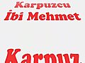 KarpuzcuIbiMehmet