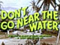 DontGoNearTheWatertrailer