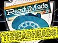 ReadymadeThreadHeads