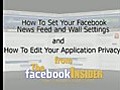 FacebookNewsFeedWallSettingsandApplicationPrivacyScreencastbyScraster