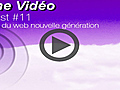 VideocastVotremagazineduwebnouvellegnrationn11