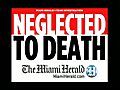 MiamiHeraldInvestigationNeglectedtoDeath