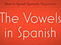 LearnSpanishTheVowelsinSpanish