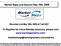MarketMapsLiveSessionRecordingMay182009