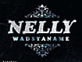 NellyWadsyaname