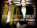 EminemFTRihannaLoveTheWayYouLiePart1And2