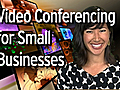 VideoConferencingforSmallBusinesses