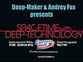 DeepMakerAndreyFoxSpacetimeWithDeepTechnologyVol3