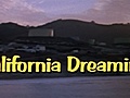 CaliforniaDreamingCaliforniaDreaming