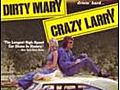 DirtyMaryCrazyLarry