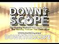 DownTheScopePodcastEp007