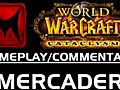 WorldofWarcraftCataclysmMakingGoldtheMercaderWayRoguePvPWoWGameplayCommentary
