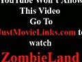 ZombielandTheFullMoviePart3of10HQ