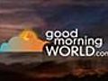 Top10GoodMorningWorld8of10