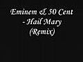 Eminem50CentHailMaryRemix