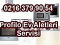AnadoluhisarProfiloServisi02163799054ProfiloTeknikServis