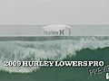 TheHurleyProPreview