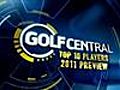 GolfCentralSpecialTop10Players2011Preview