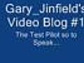 GaryJinfield039sVideoBlog1