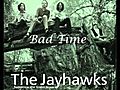 TheJayhawksBadTime