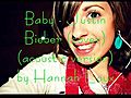 BabyJustinBieberacousticversioncoverbyHannahLoux