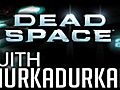 DeadSpace2WalkthroughPart7MonkeyZombiesbyMurkaDurkahGameplayCommentary