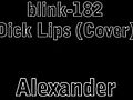 DickLipsblink182CoverAlexander