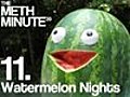 WatermelonNightsTheMethMinute39