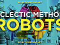 EclecticMethodRobots